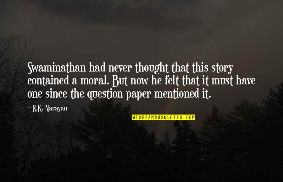 Individuality And Society Quotes By R.K. Narayan: Swaminathan had never thought that this story contained