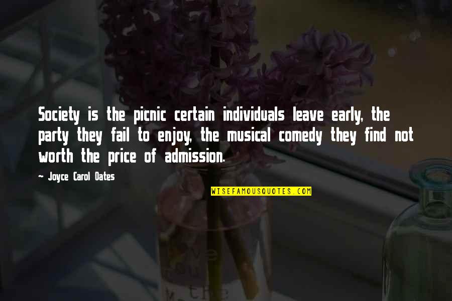 Individuals And Society Quotes By Joyce Carol Oates: Society is the picnic certain individuals leave early,