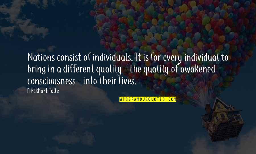 Individuals Are All Different Quotes By Eckhart Tolle: Nations consist of individuals. It is for every