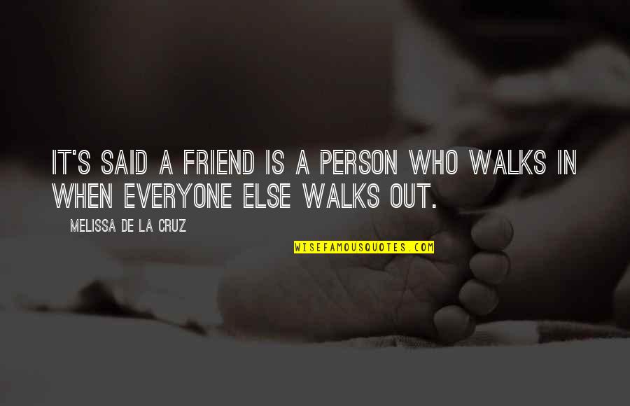 Individuar Quotes By Melissa De La Cruz: It's said a friend is a person who