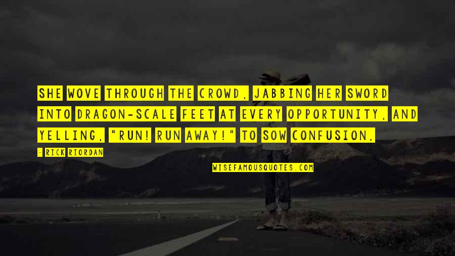 Individuele Vrijheid Quotes By Rick Riordan: She wove through the crowd, jabbing her sword Individuele Vrijheid Quotes By Rick Riordan: She wove through the crowd, jabbing her sword