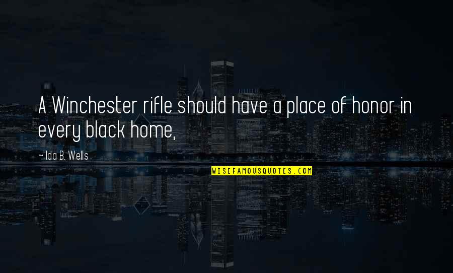 Indivisibility Of Human Quotes By Ida B. Wells: A Winchester rifle should have a place of