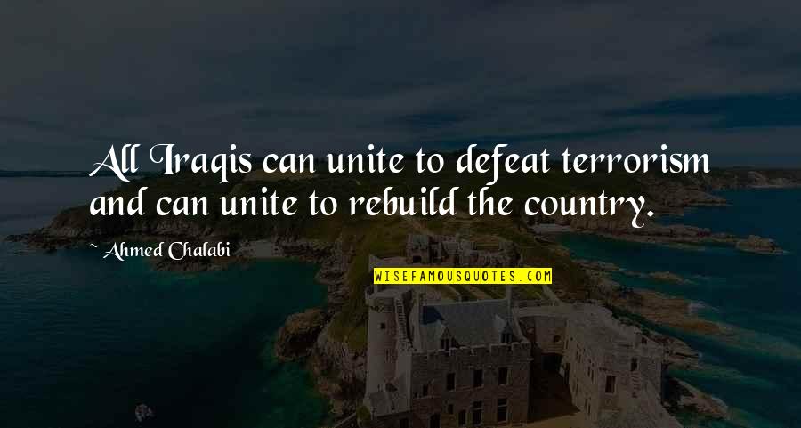 Indolently Crossword Quotes By Ahmed Chalabi: All Iraqis can unite to defeat terrorism and