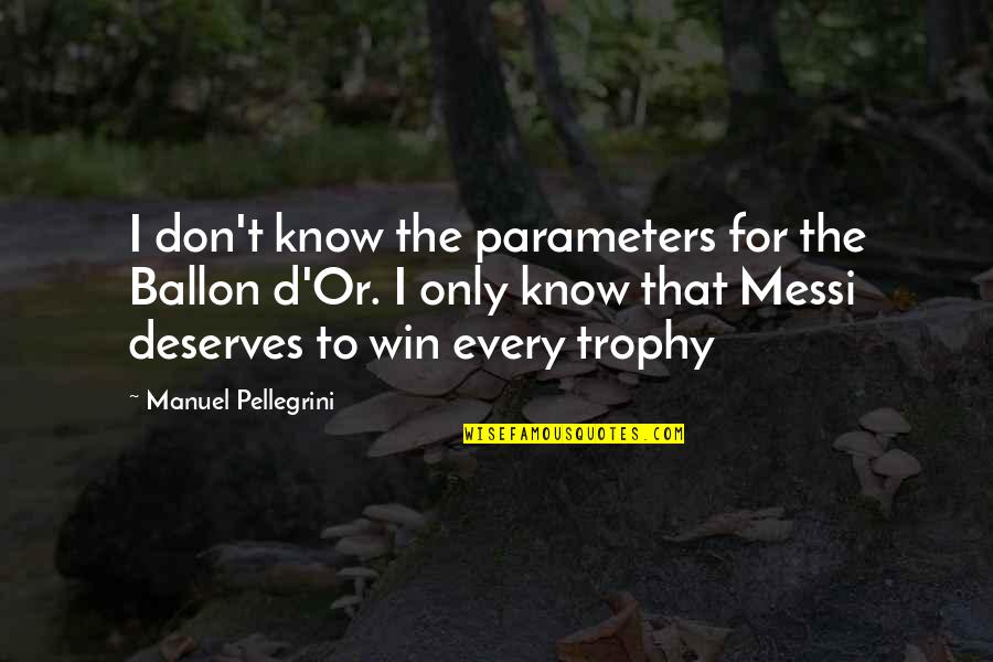 Indoor Rowing Quotes By Manuel Pellegrini: I don't know the parameters for the Ballon