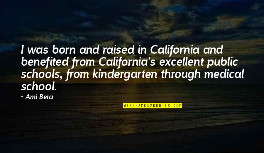 Indore Quotes By Ami Bera: I was born and raised in California and Indore Quotes By Ami Bera: I was born and raised in California and
