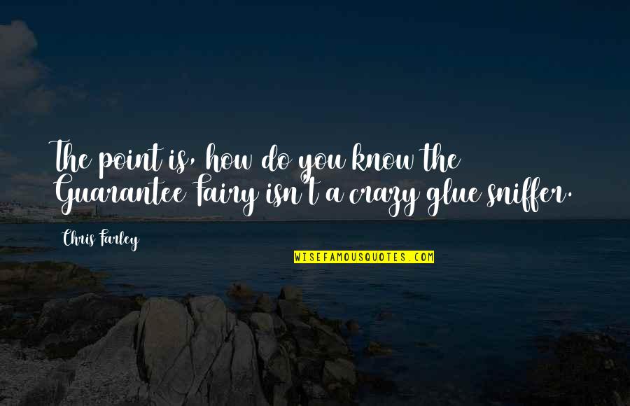 Indovina Chi Quotes By Chris Farley: The point is, how do you know the