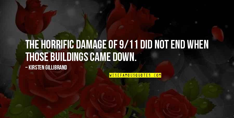 Indravadan Pandit Quotes By Kirsten Gillibrand: The horrific damage of 9/11 did not end Indravadan Pandit Quotes By Kirsten Gillibrand: The horrific damage of 9/11 did not end
