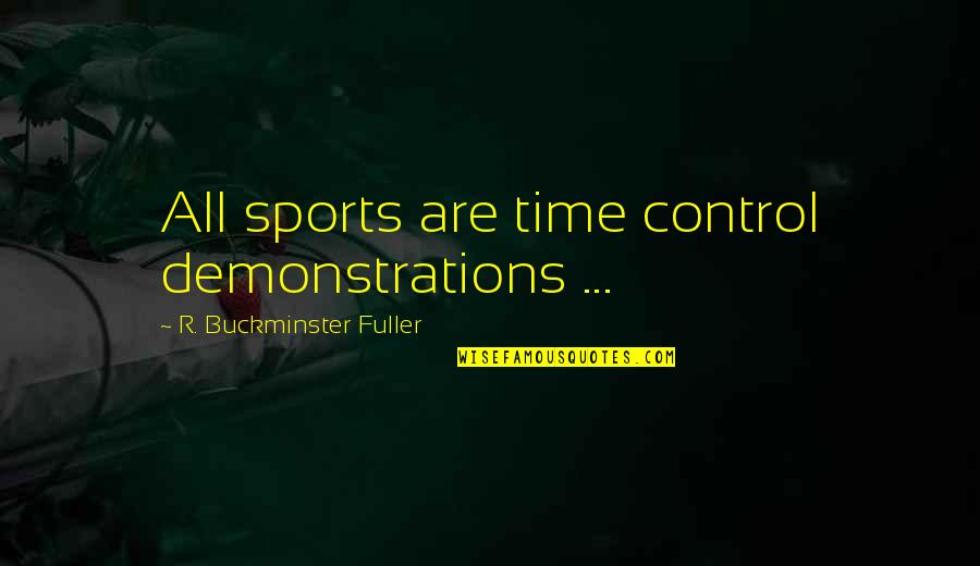 Indrawati Hydropower Quotes By R. Buckminster Fuller: All sports are time control demonstrations ...