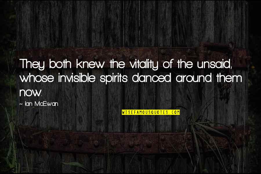 Indubitable Definicion Quotes By Ian McEwan: They both knew the vitality of the unsaid, Indubitable Definicion Quotes By Ian McEwan: They both knew the vitality of the unsaid,