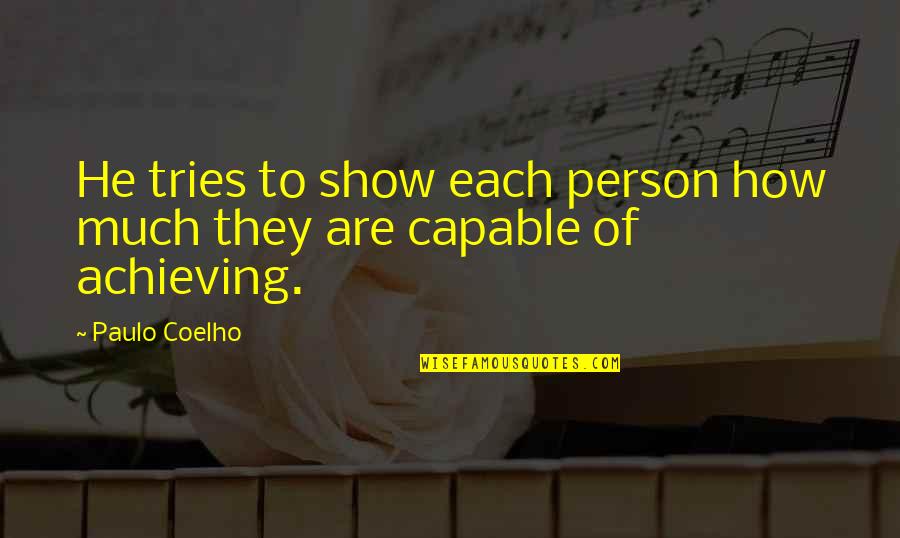 Indubitably Cartoon Quotes By Paulo Coelho: He tries to show each person how much