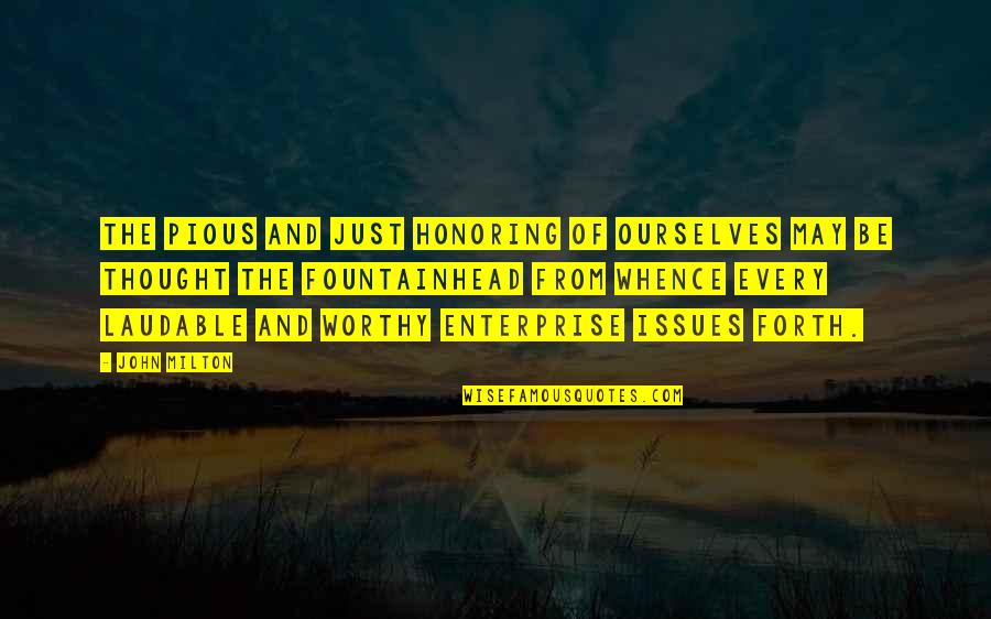 Indulgencies Quotes By John Milton: The pious and just honoring of ourselves may Indulgencies Quotes By John Milton: The pious and just honoring of ourselves may