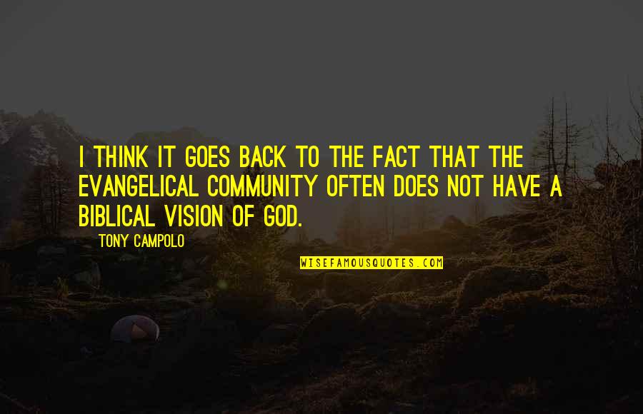 Indulgencies Quotes By Tony Campolo: I think it goes back to the fact Indulgencies Quotes By Tony Campolo: I think it goes back to the fact