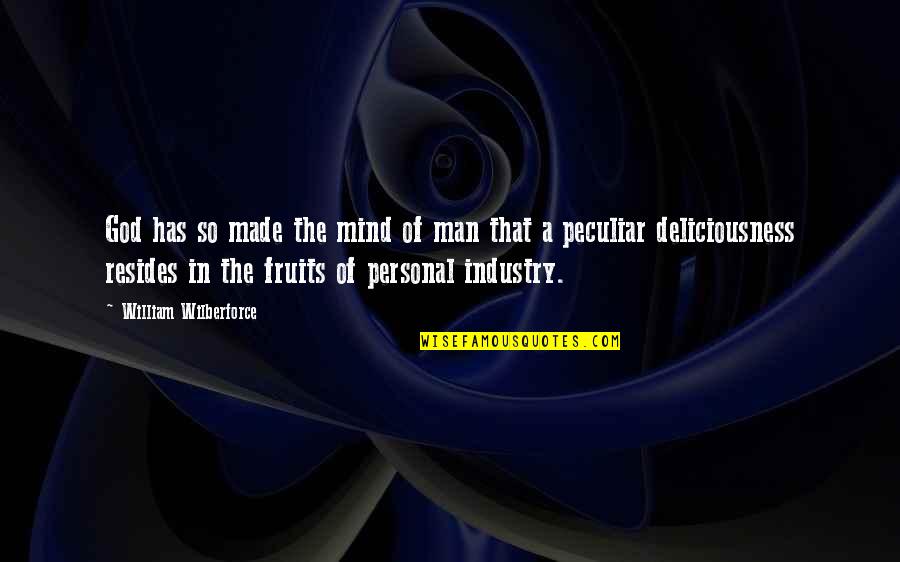Industry Quotes By William Wilberforce: God has so made the mind of man