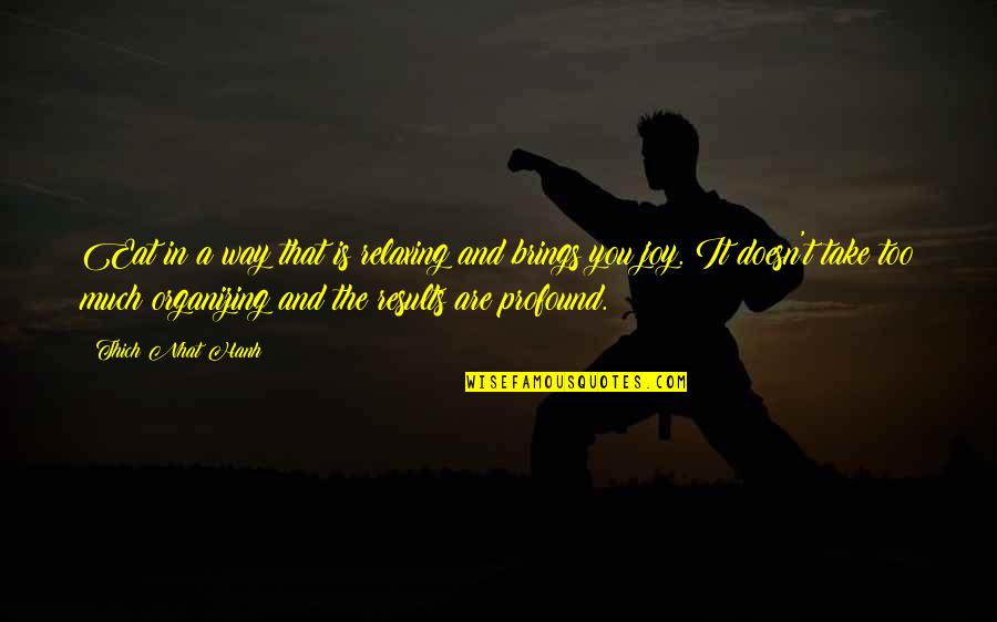 Indycar 2021 Quotes By Thich Nhat Hanh: Eat in a way that is relaxing and Indycar 2021 Quotes By Thich Nhat Hanh: Eat in a way that is relaxing and