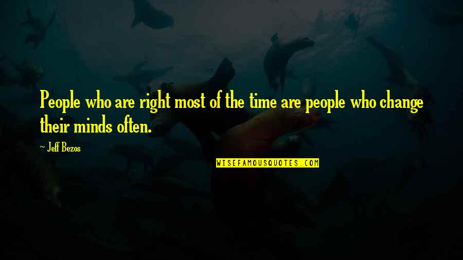 Inedible Animal Food Quotes By Jeff Bezos: People who are right most of the time