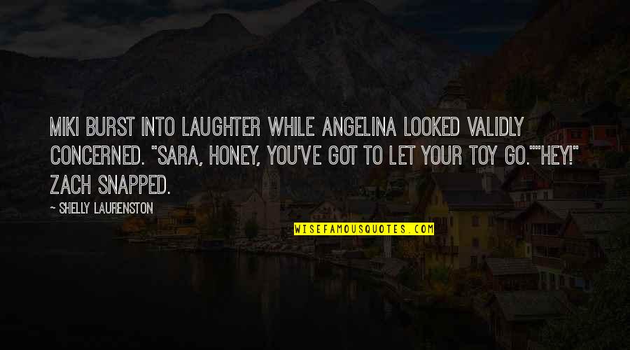 Ineficaz Quotes By Shelly Laurenston: Miki burst into laughter while Angelina looked validly