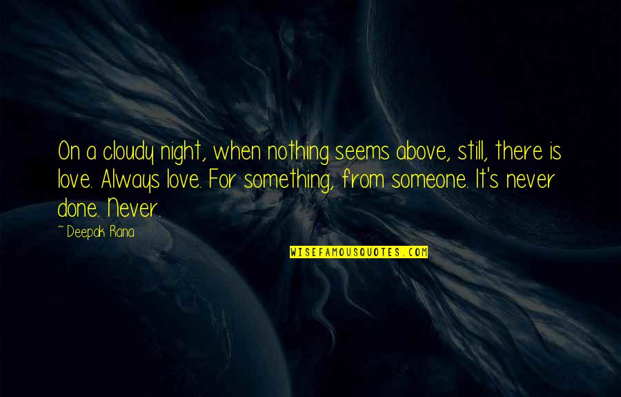 Ineichen Auktionen Quotes By Deepak Rana: On a cloudy night, when nothing seems above,