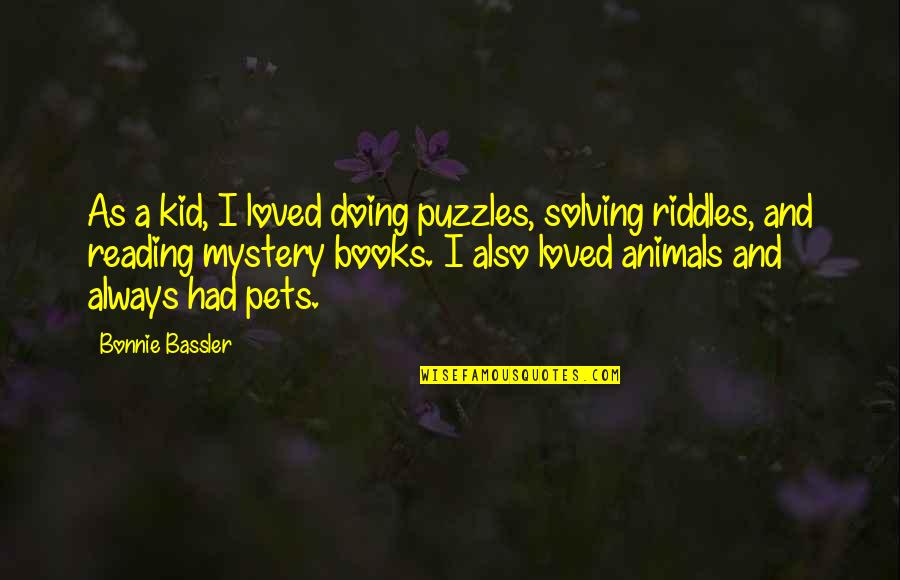 Inek Boyama Quotes By Bonnie Bassler: As a kid, I loved doing puzzles, solving