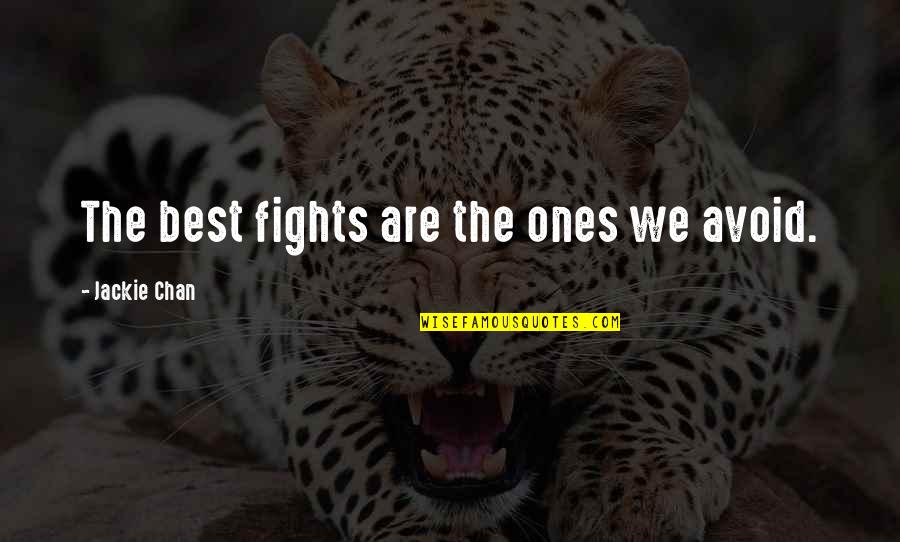 Inek Boyama Quotes By Jackie Chan: The best fights are the ones we avoid.