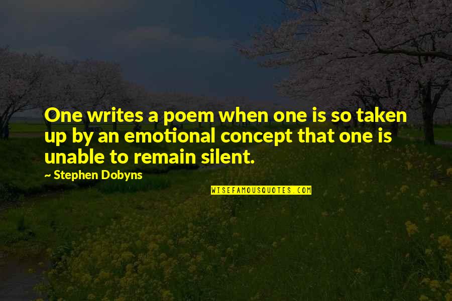 Inele Logodna Quotes By Stephen Dobyns: One writes a poem when one is so Inele Logodna Quotes By Stephen Dobyns: One writes a poem when one is so