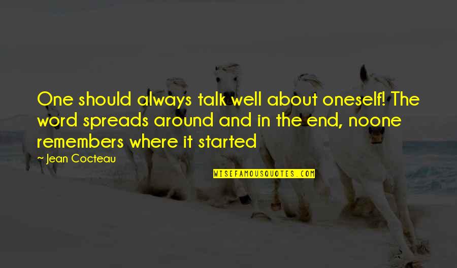 Ineos Llc Quotes By Jean Cocteau: One should always talk well about oneself! The Ineos Llc Quotes By Jean Cocteau: One should always talk well about oneself! The