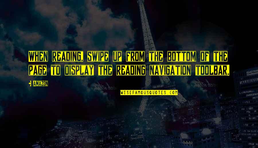 Ineptly Quotes By Amazon: When reading, swipe up from the bottom of Ineptly Quotes By Amazon: When reading, swipe up from the bottom of