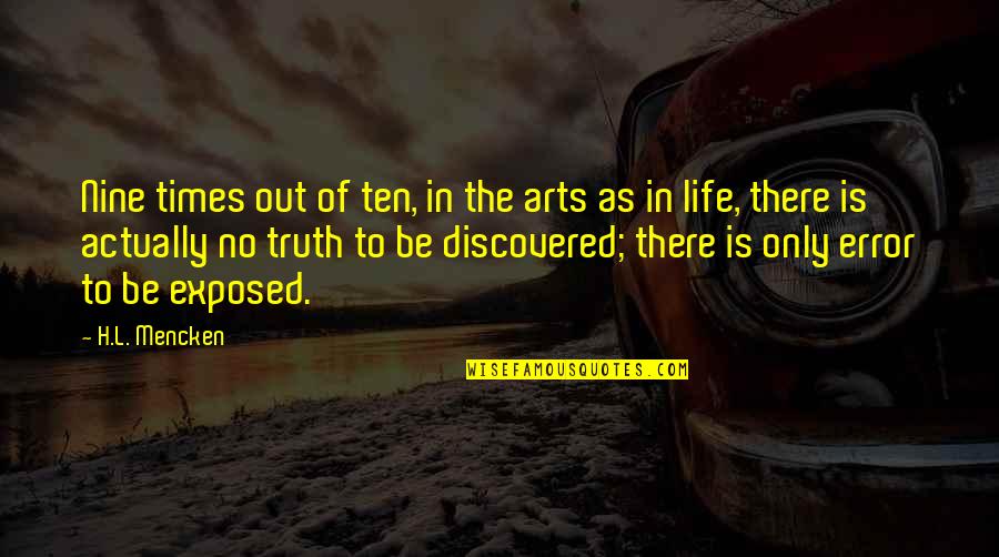 Inequality In America Quotes By H.L. Mencken: Nine times out of ten, in the arts Inequality In America Quotes By H.L. Mencken: Nine times out of ten, in the arts