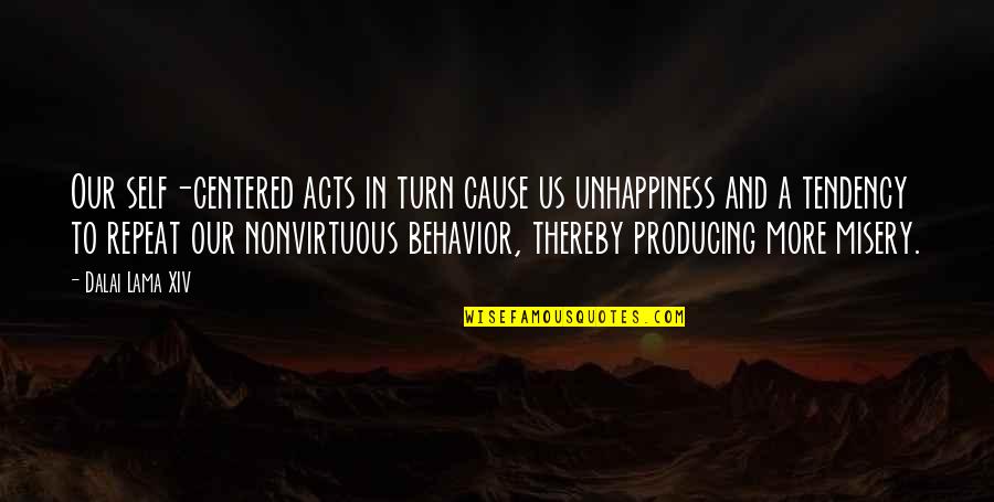 Inequitable Or Unequitable Quotes By Dalai Lama XIV: Our self-centered acts in turn cause us unhappiness