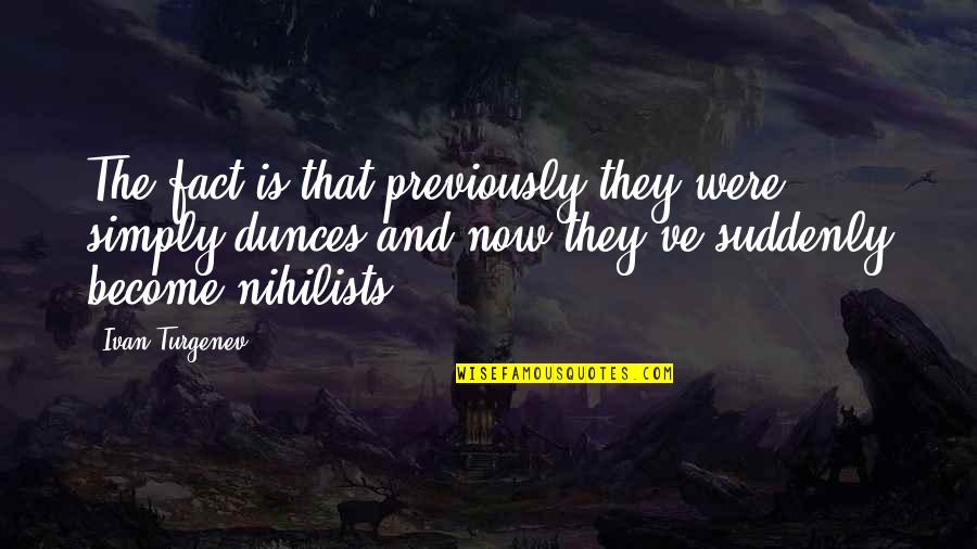 Inequitable Or Unequitable Quotes By Ivan Turgenev: The fact is that previously they were simply