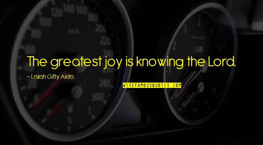 Inerrant Synonym Quotes By Lailah Gifty Akita: The greatest joy is knowing the Lord. Inerrant Synonym Quotes By Lailah Gifty Akita: The greatest joy is knowing the Lord.