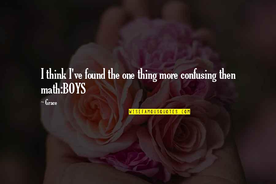 Inertes Significado Quotes By Grace: I think I've found the one thing more