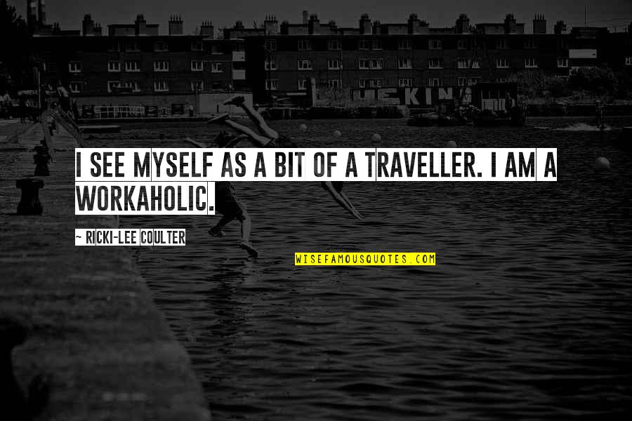 Inestable Significado Quotes By Ricki-Lee Coulter: I see myself as a bit of a