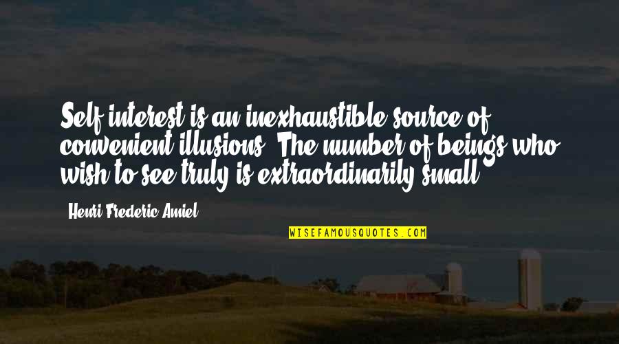 Inexhaustible Quotes By Henri Frederic Amiel: Self-interest is an inexhaustible source of convenient illusions.