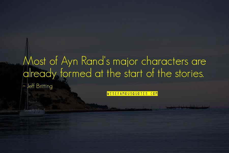 Inexistence Quotes By Jeff Britting: Most of Ayn Rand's major characters are already