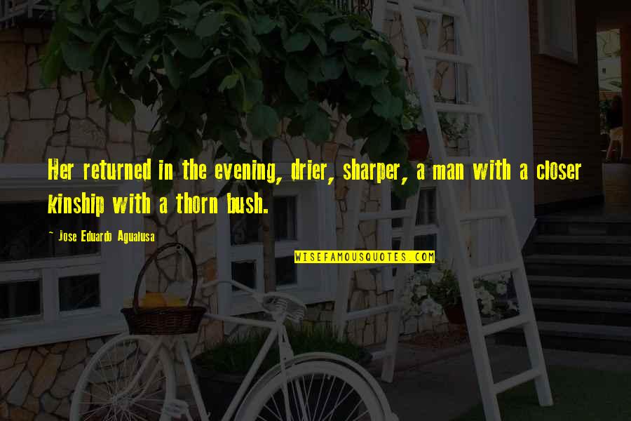 Inexpedient Crossword Quotes By Jose Eduardo Agualusa: Her returned in the evening, drier, sharper, a Inexpedient Crossword Quotes By Jose Eduardo Agualusa: Her returned in the evening, drier, sharper, a