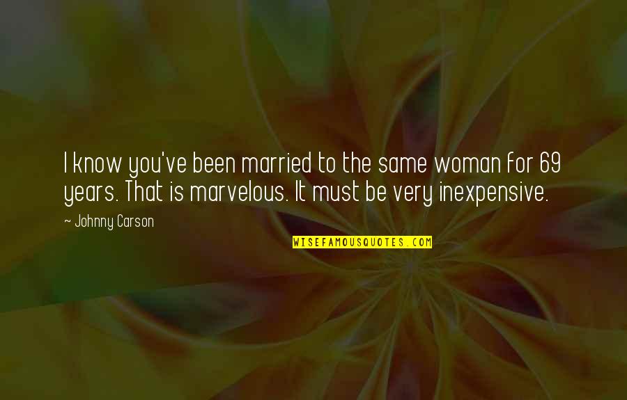 Inexpensive Quotes By Johnny Carson: I know you've been married to the same