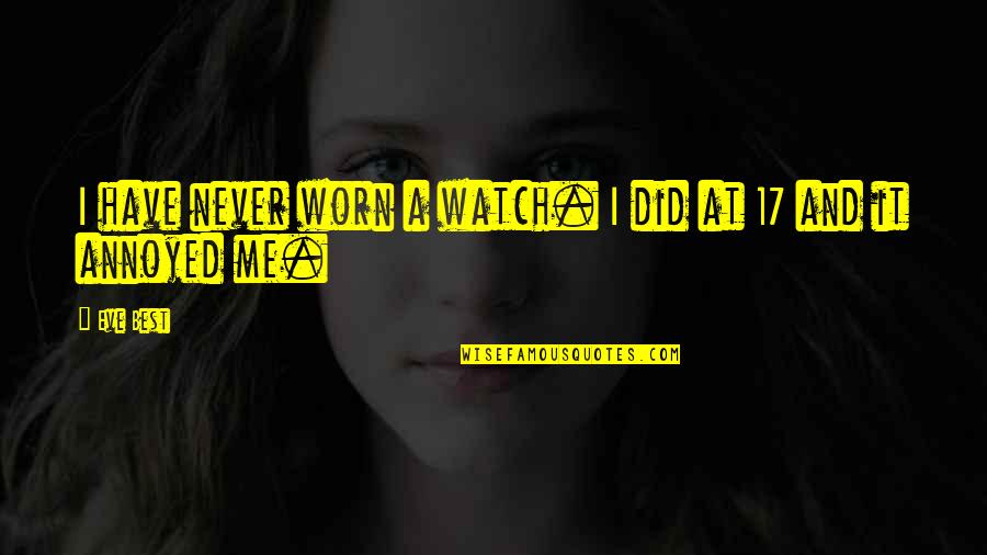 Inexperience Synonym Quotes By Eve Best: I have never worn a watch. I did
