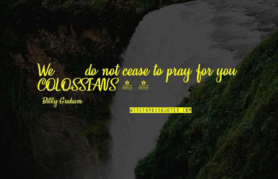 Infamous Second Son Funny Quotes By Billy Graham: We . . . do not cease to Infamous Second Son Funny Quotes By Billy Graham: We . . . do not cease to