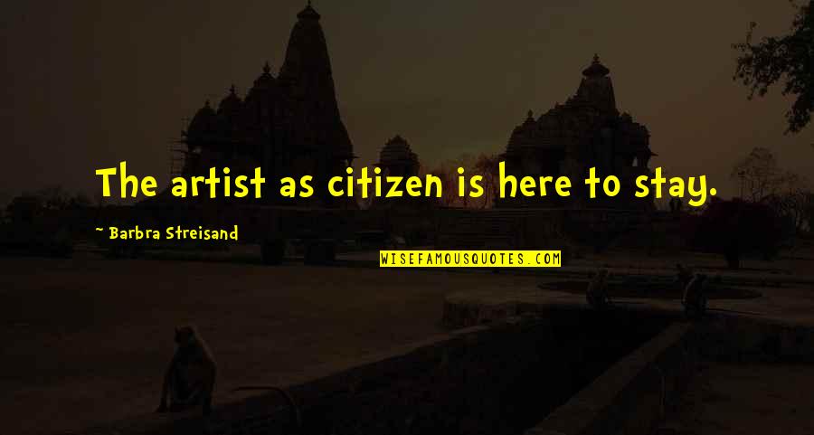Infantilizing Quotes By Barbra Streisand: The artist as citizen is here to stay.