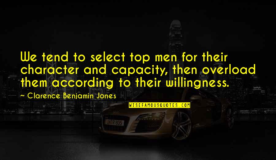 Infantry Wife Quotes By Clarence Benjamin Jones: We tend to select top men for their