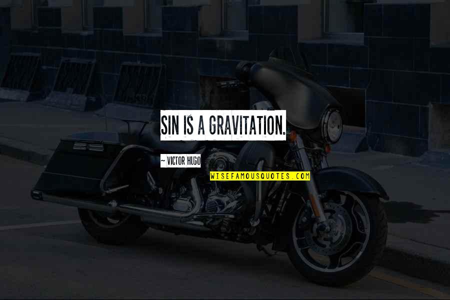 Infantrymen Tattoos Quotes By Victor Hugo: Sin is a gravitation. Infantrymen Tattoos Quotes By Victor Hugo: Sin is a gravitation.