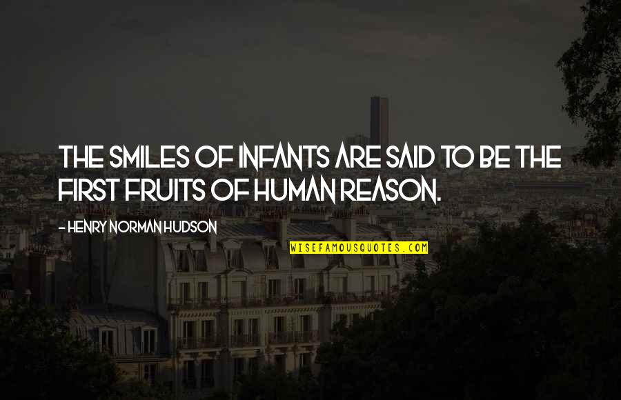 Infants Quotes By Henry Norman Hudson: The smiles of infants are said to be