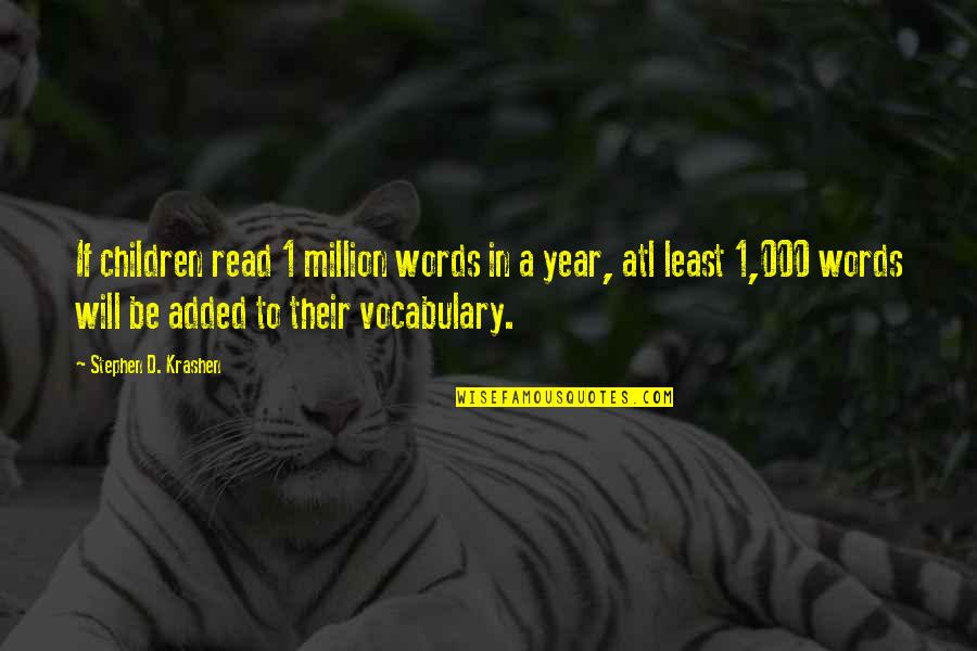 Infaz Hesaplama Quotes By Stephen D. Krashen: If children read 1 million words in a Infaz Hesaplama Quotes By Stephen D. Krashen: If children read 1 million words in a