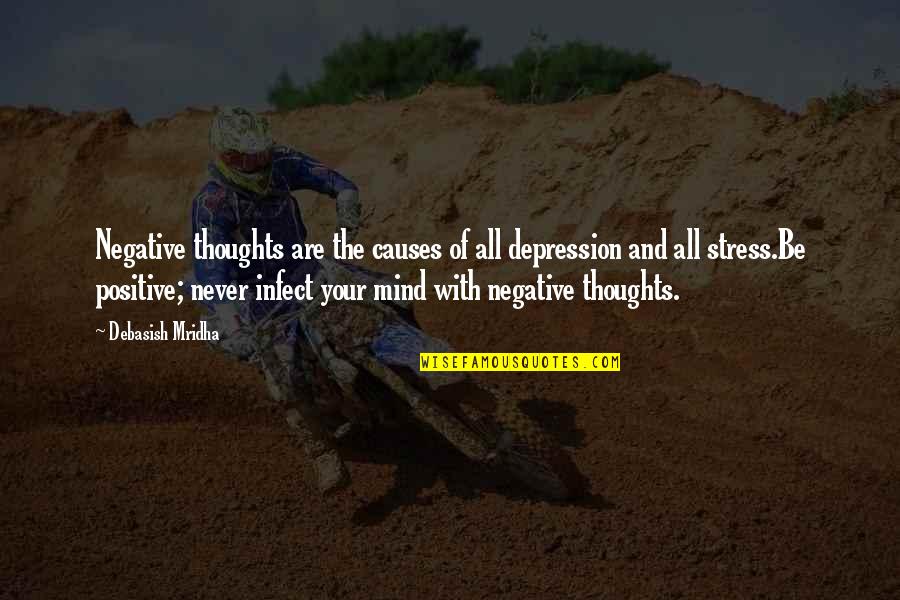 Infect Quotes By Debasish Mridha: Negative thoughts are the causes of all depression