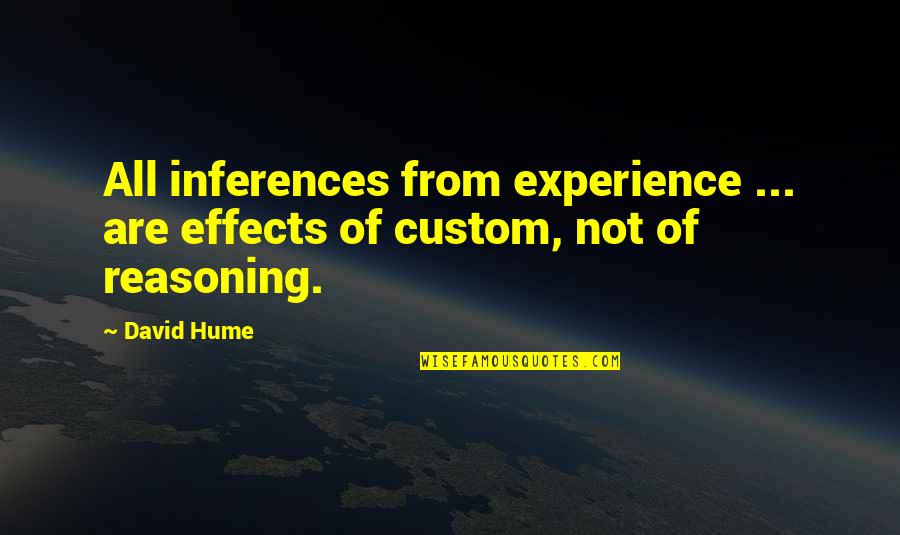 Inferences Quotes By David Hume: All inferences from experience ... are effects of