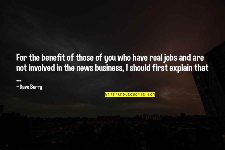 Infinite Bliss Quotes By Dave Barry: For the benefit of those of you who Infinite Bliss Quotes By Dave Barry: For the benefit of those of you who