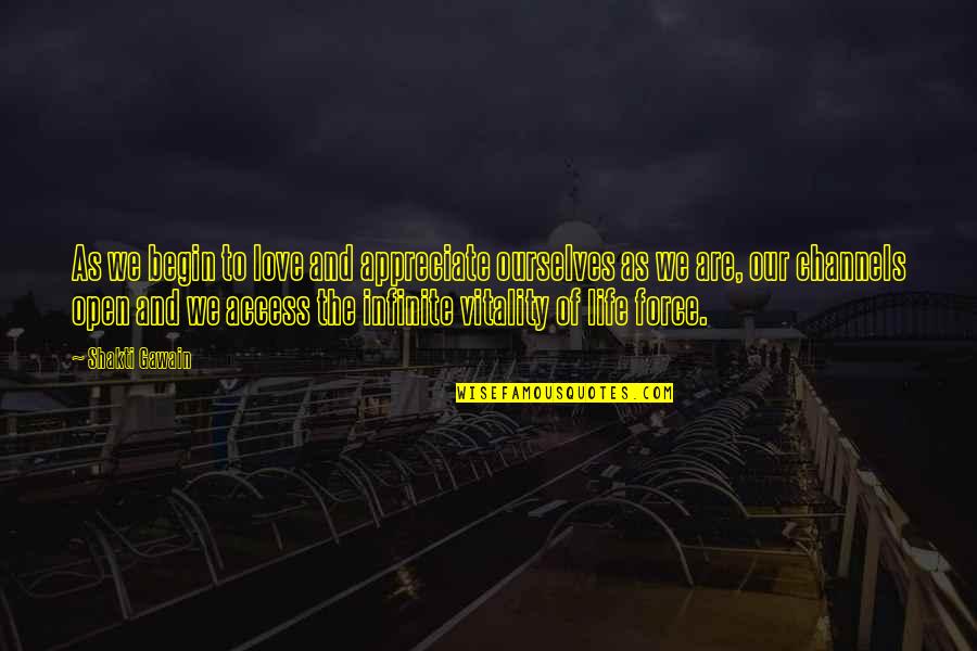 Infinite Quotes By Shakti Gawain: As we begin to love and appreciate ourselves Infinite Quotes By Shakti Gawain: As we begin to love and appreciate ourselves