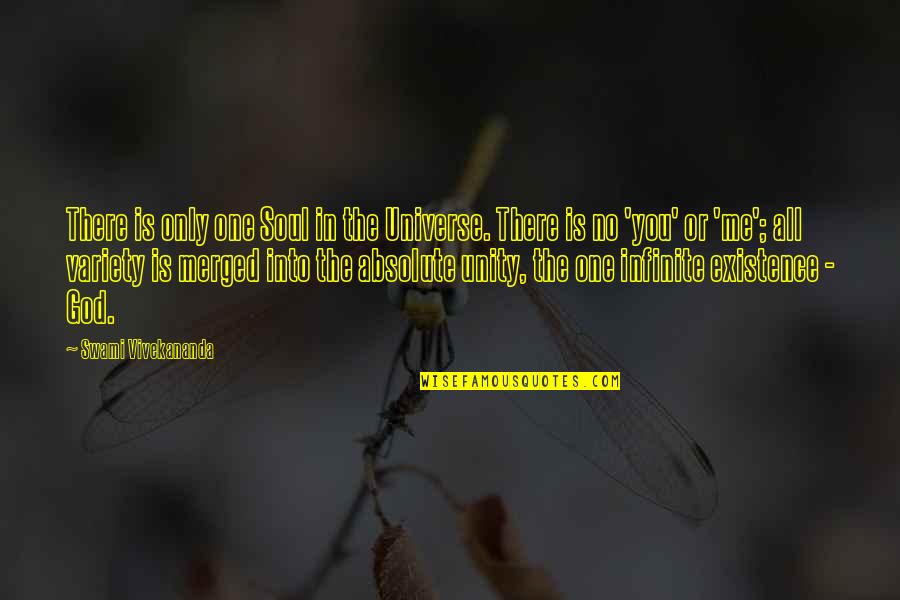 Infinite Soul Quotes By Swami Vivekananda: There is only one Soul in the Universe. Infinite Soul Quotes By Swami Vivekananda: There is only one Soul in the Universe.