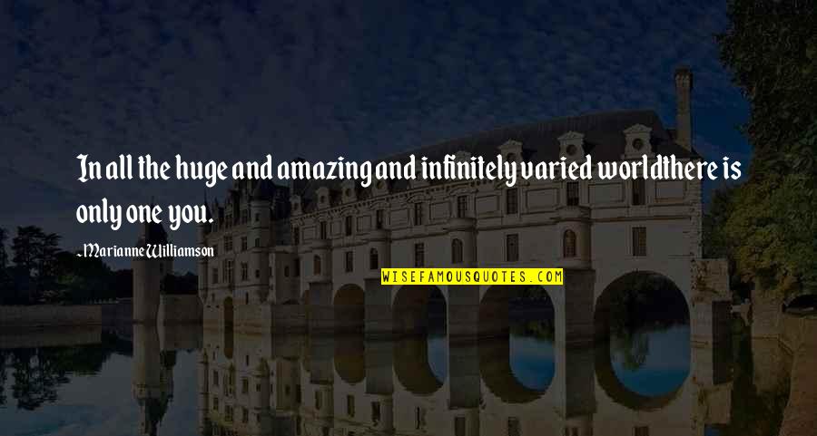 Infinitely Quotes By Marianne Williamson: In all the huge and amazing and infinitely Infinitely Quotes By Marianne Williamson: In all the huge and amazing and infinitely