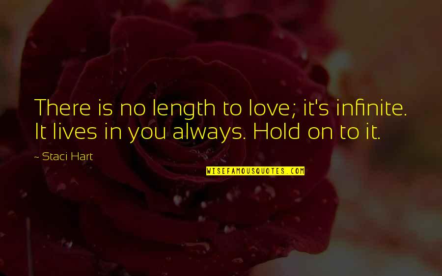 Infinite's Quotes By Staci Hart: There is no length to love; it's infinite.